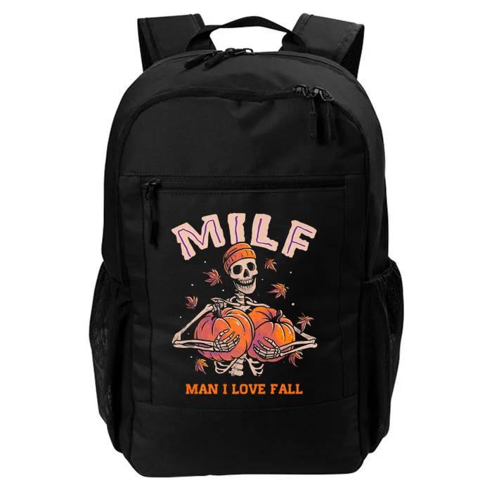 MILF Man I Love Fall Funny Skeleton Pumpkin Autumn Lover Daily Commute Backpack