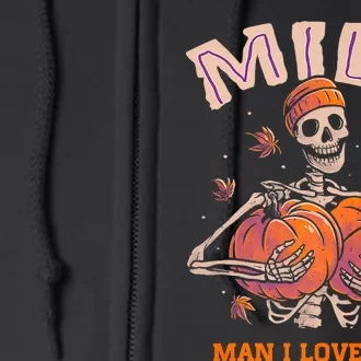 MILF Man I Love Fall Funny Skeleton Pumpkin Autumn Lover Full Zip Hoodie