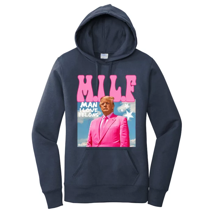 Milf Man I Love Felons Funny Trump Pink 2024 Women's Pullover Hoodie