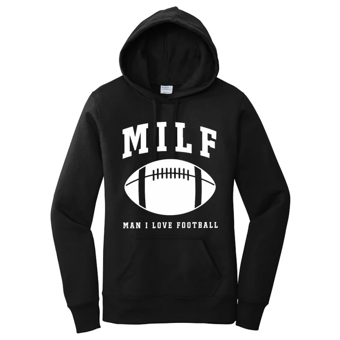 Milf Man I Love Football Game Day Women's Pullover Hoodie