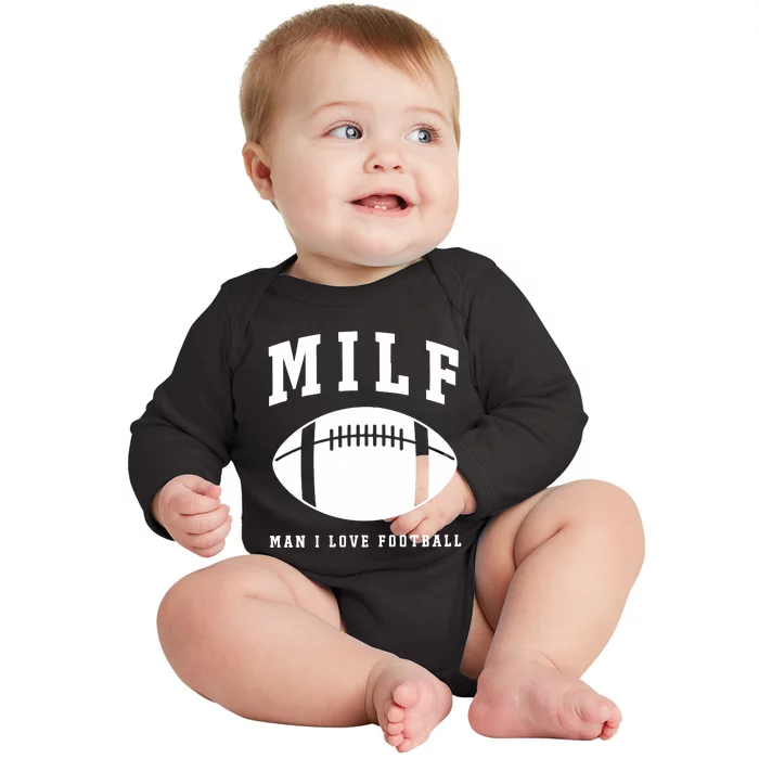 Milf Man I Love Football Game Day Baby Long Sleeve Bodysuit