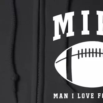 Milf Man I Love Football Game Day Full Zip Hoodie