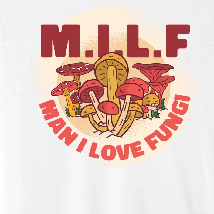 MILF Man I Love Fungi Funny ChromaSoft Performance T-Shirt