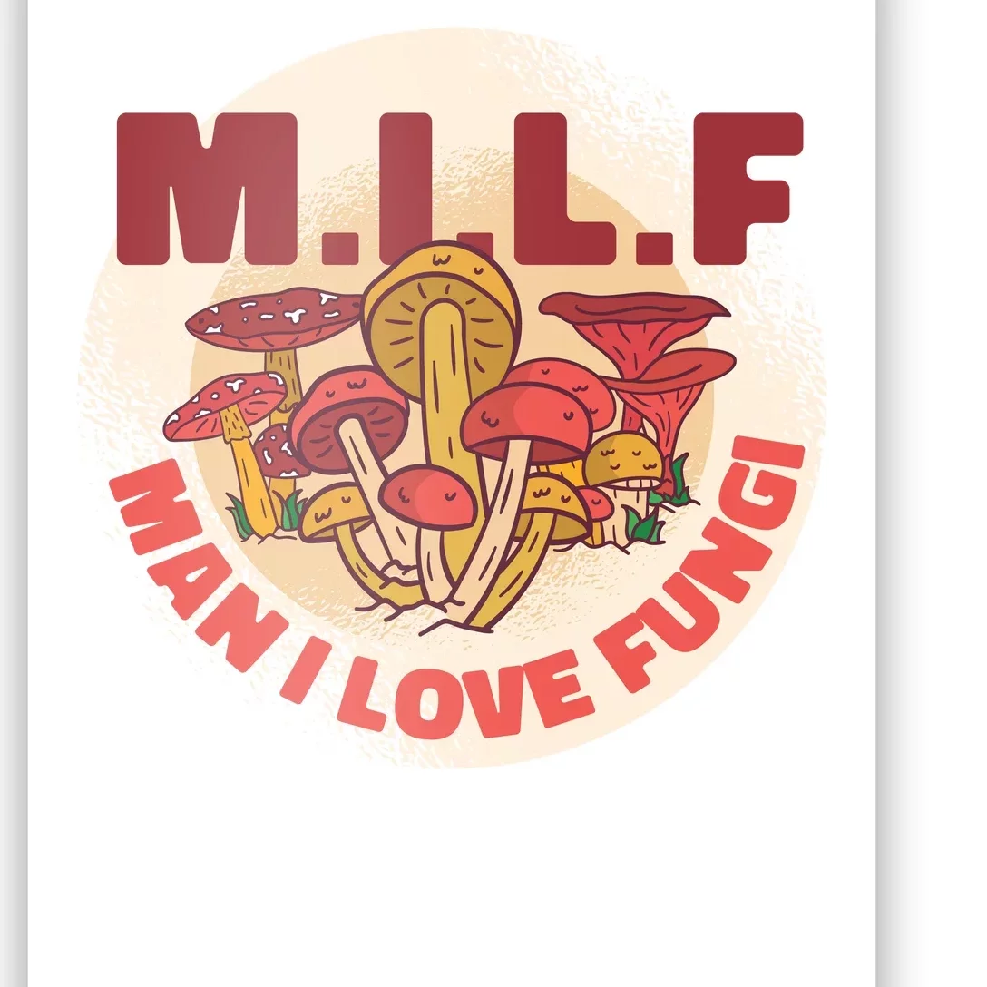 MILF Man I Love Fungi Funny Poster