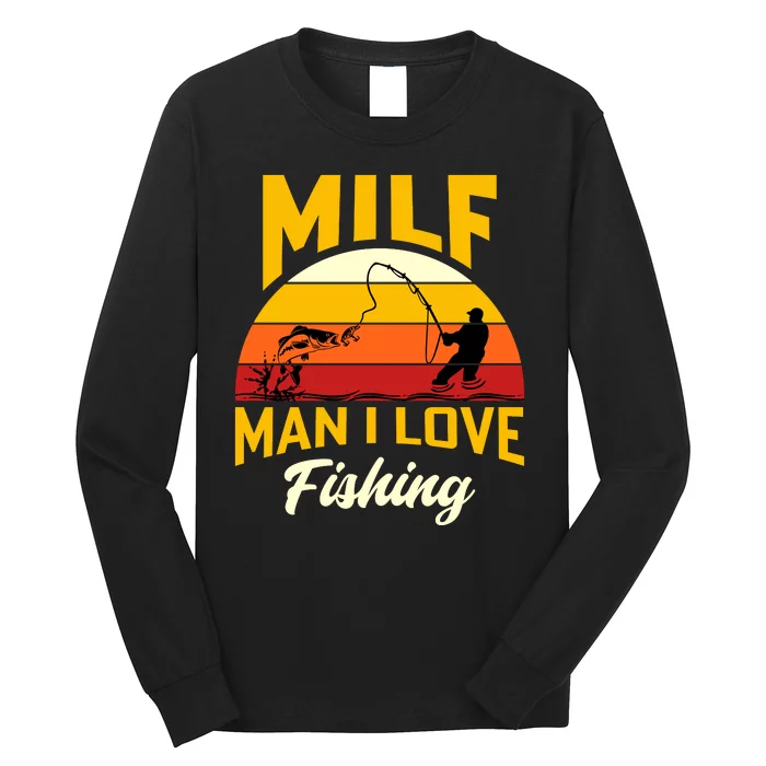 MILF Man I Love Fishing Camping Fish Funny Long Sleeve Shirt