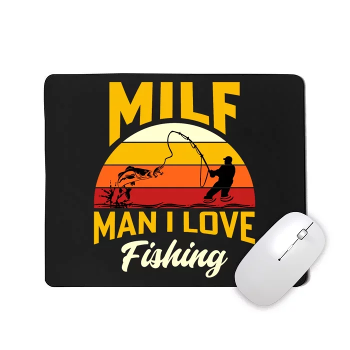 MILF Man I Love Fishing Camping Fish Funny Mousepad