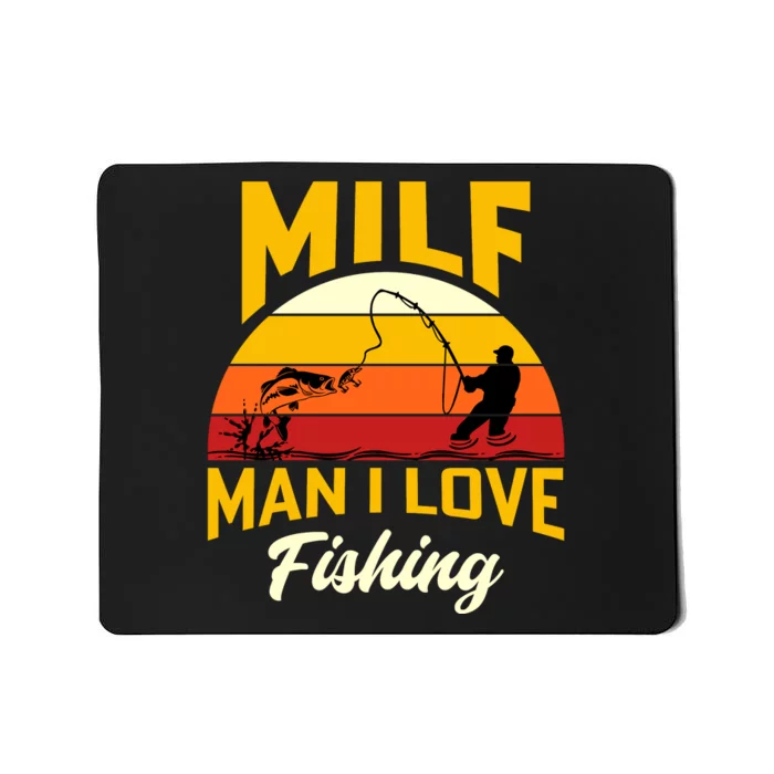 MILF Man I Love Fishing Camping Fish Funny Mousepad