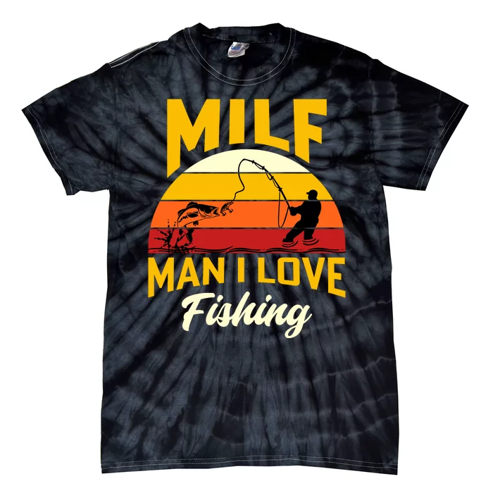 MILF Man I Love Fishing Camping Fish Funny Tie-Dye T-Shirt