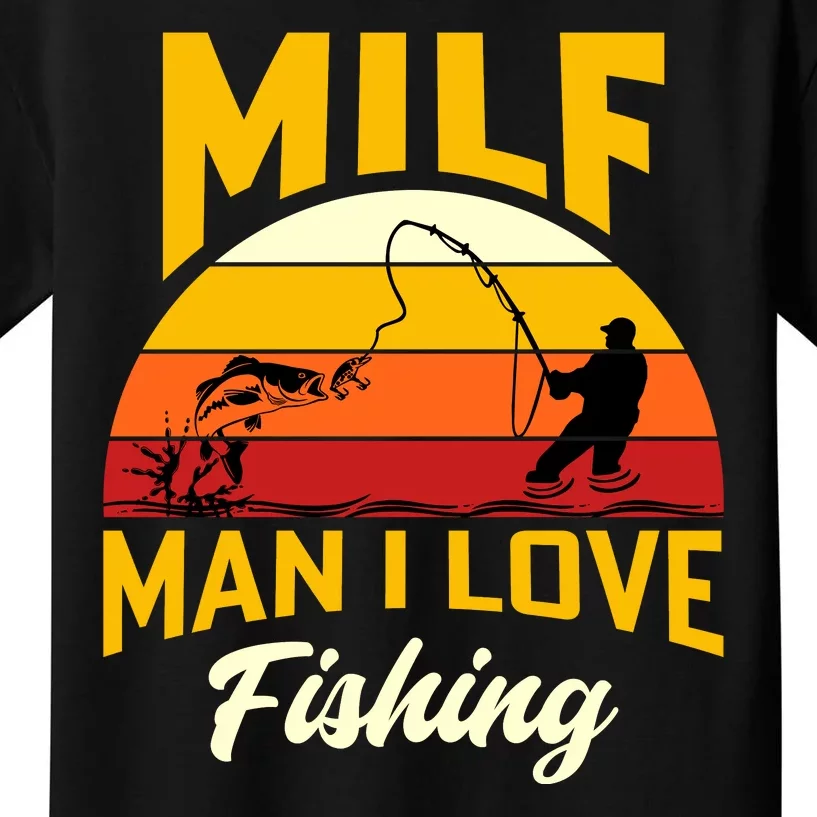 MILF Man I Love Fishing Camping Fish Funny Kids T-Shirt