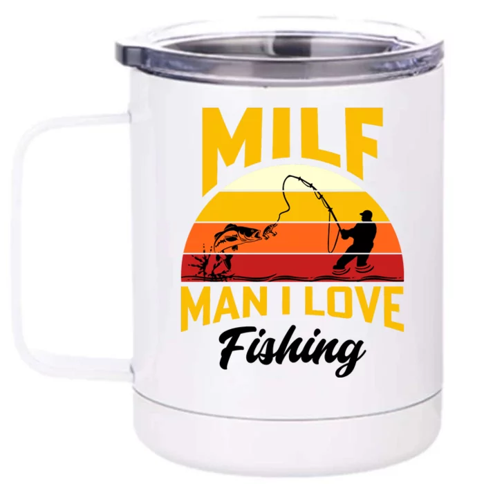 MILF Man I Love Fishing Camping Fish Funny Front & Back 12oz Stainless Steel Tumbler Cup