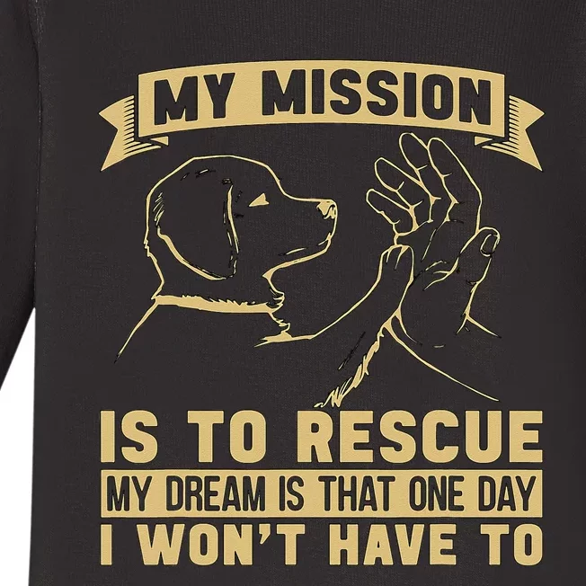 My Mission Is To Rescue Injured Love Animals Abandoned Pets Baby Long Sleeve Bodysuit