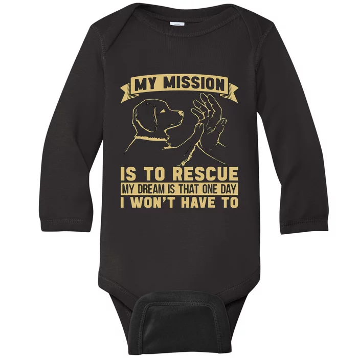 My Mission Is To Rescue Injured Love Animals Abandoned Pets Baby Long Sleeve Bodysuit