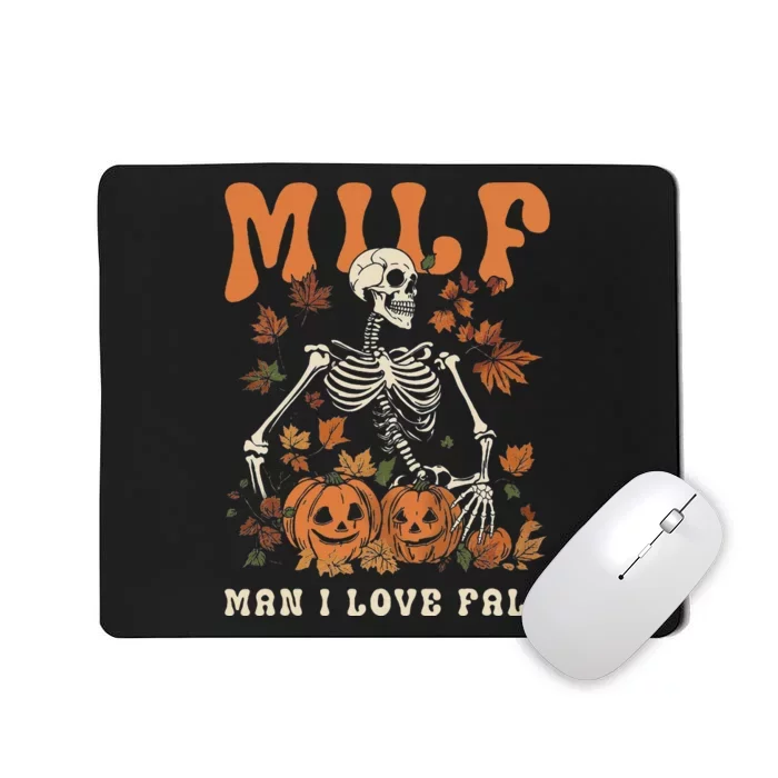 MILF Man I Love Fall Skeleton Pumpkin Thankgiving Mousepad