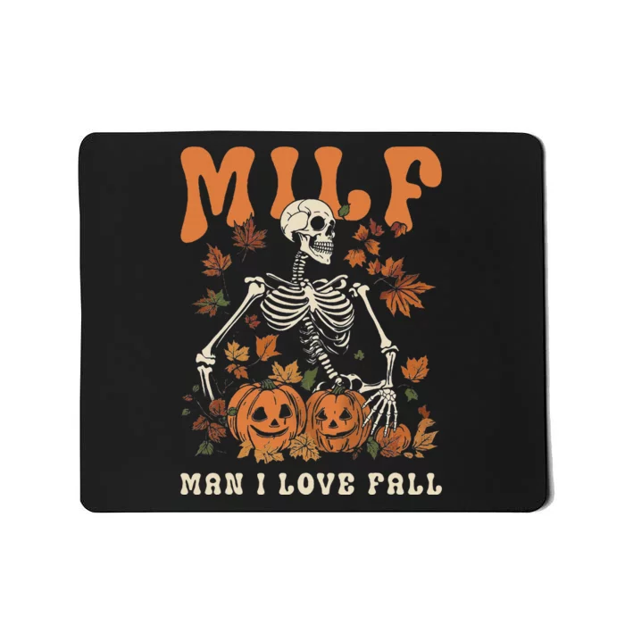 MILF Man I Love Fall Skeleton Pumpkin Thankgiving Mousepad