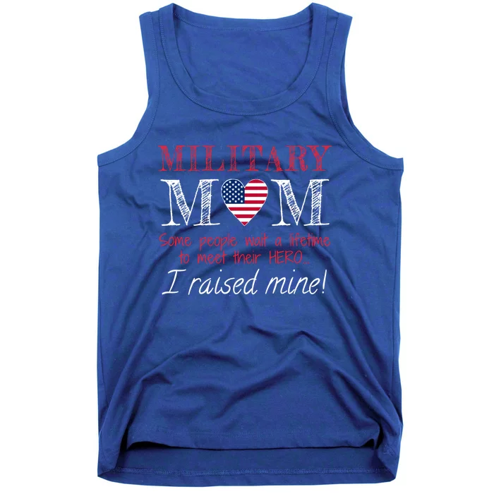 Military Mom I Raised My Hero America American Armed Forces Cute Gift Tank Top