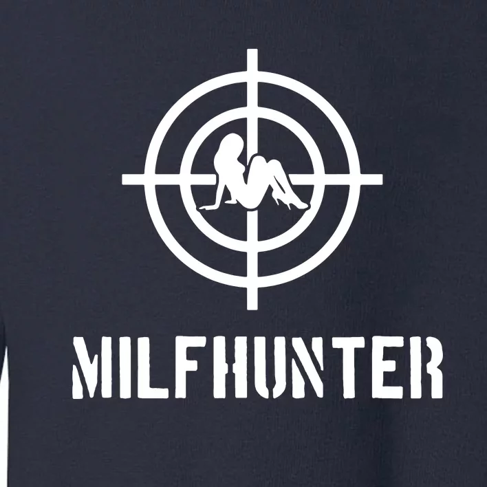 Milfhunter Toddler Sweatshirt