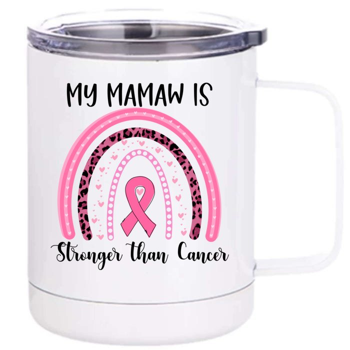 My Mamaw Is Stronger Than Cancer Breast Cancer Awareness Gift Front & Back 12oz Stainless Steel Tumbler Cup