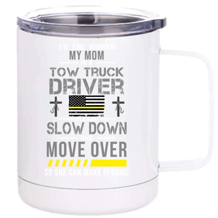 My Mom Is A Tow Truck Driver Cute Gift Front & Back 12oz Stainless Steel Tumbler Cup