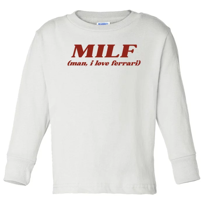 Milf Man I Love Ferrari Toddler Long Sleeve Shirt