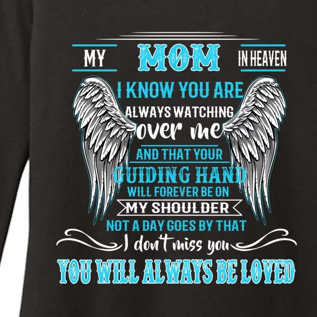 My Mom In Heaven You Will Always Be Loved Missing My Mother Gift Womens CVC Long Sleeve Shirt