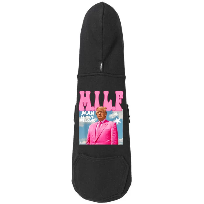 Milf Man I Love Felons Funny Trump Pink 2024 For President Doggie 3-End Fleece Hoodie