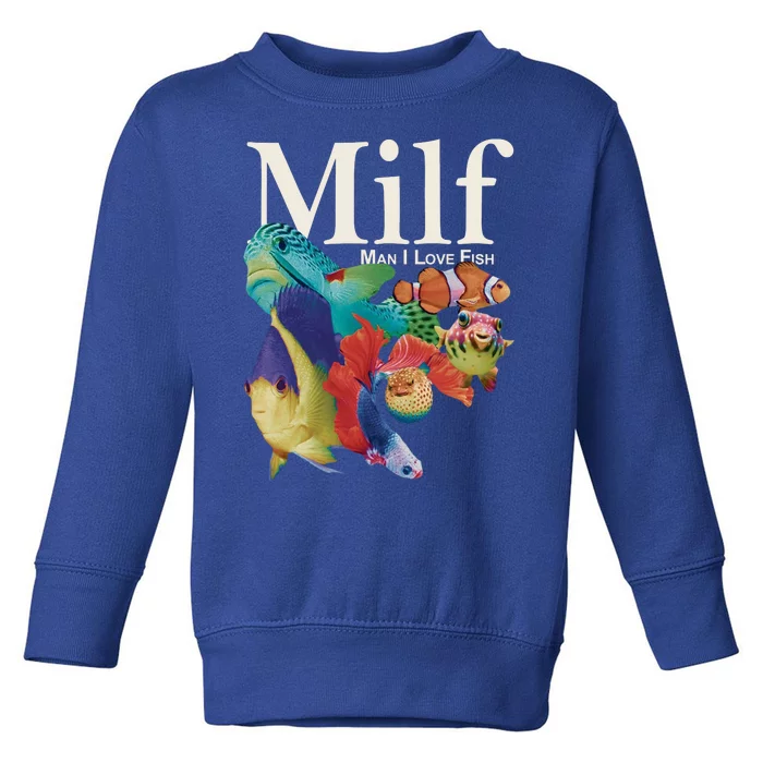 Milf Man I Love Fish Funny Toddler Sweatshirt