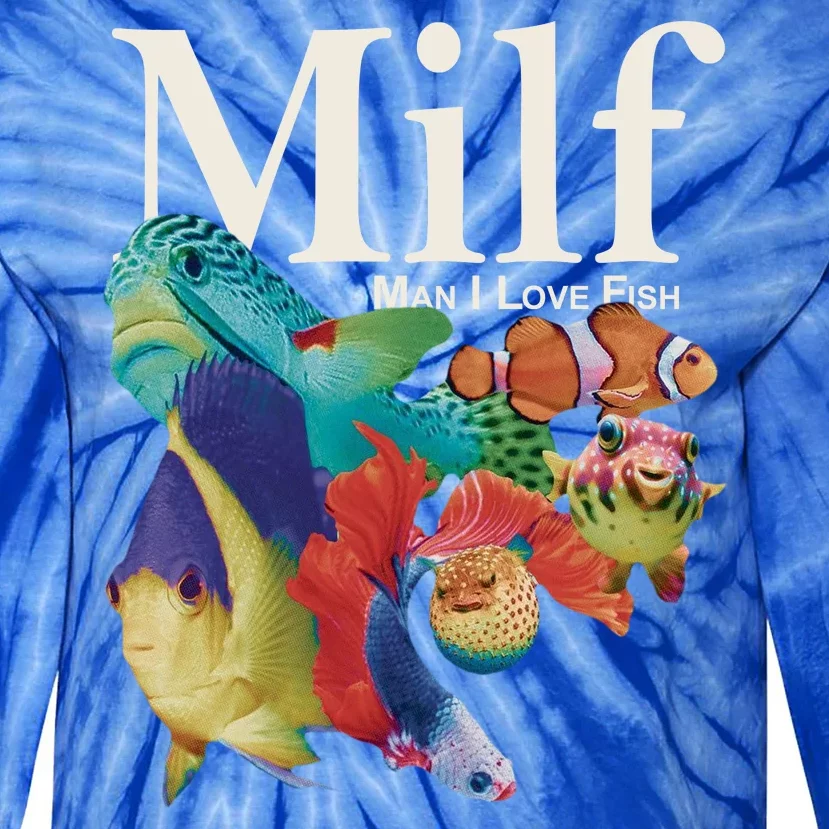 Milf Man I Love Fish Funny Tie-Dye Long Sleeve Shirt