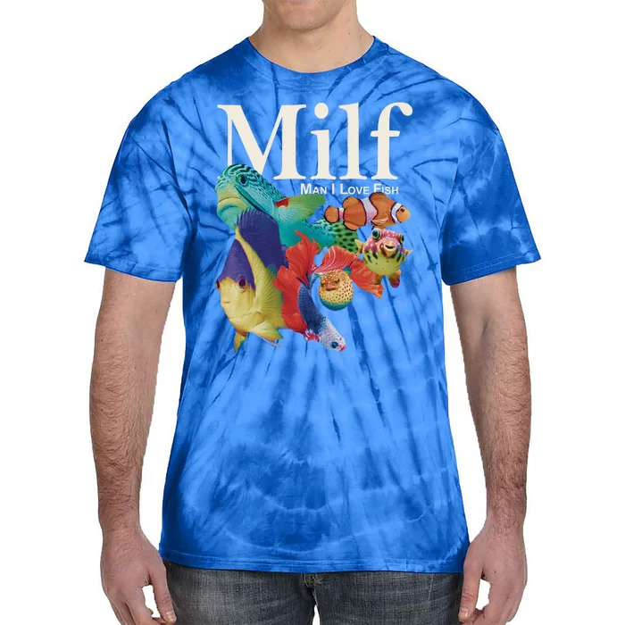 Milf Man I Love Fish Funny Tie-Dye T-Shirt