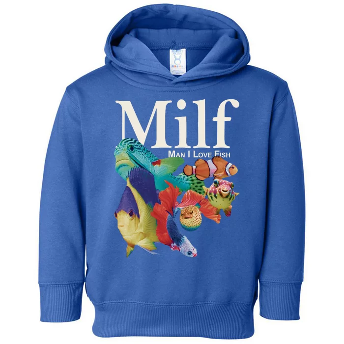 Milf Man I Love Fish Funny Toddler Hoodie