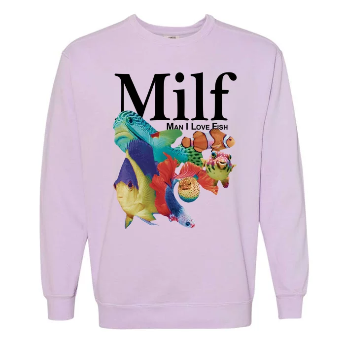 Milf Man I Love Fish Funny Garment-Dyed Sweatshirt