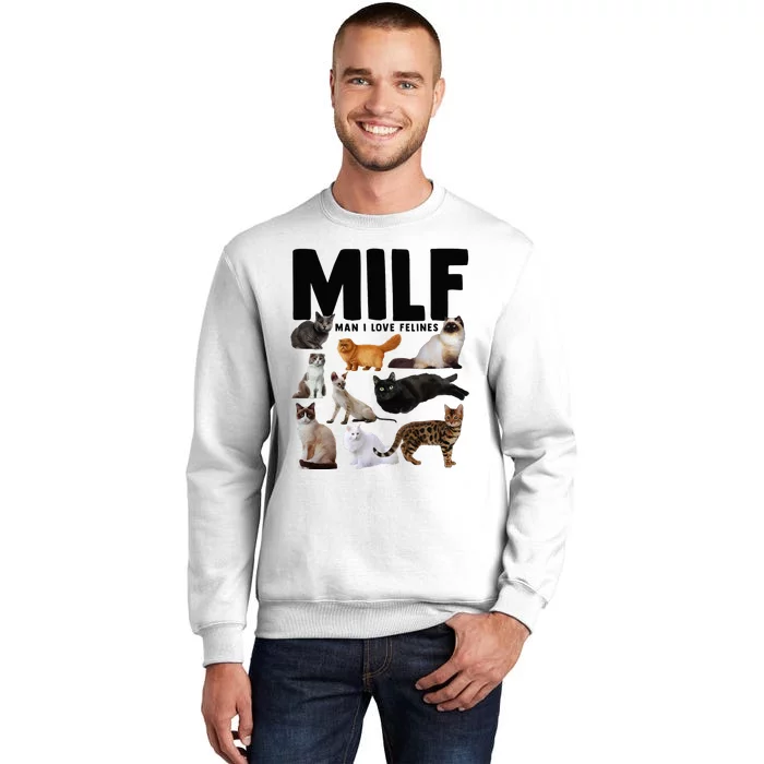 MILF Man I Love Felines Funny Cats Sweatshirt