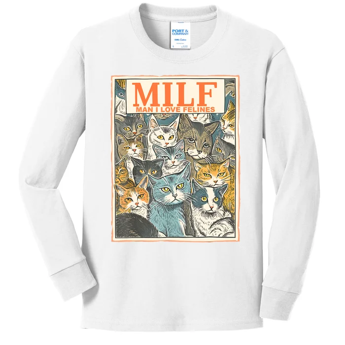 Milf Man I Love Felines Funny Cat Humor Oddly Specific Cats Kids Long Sleeve Shirt