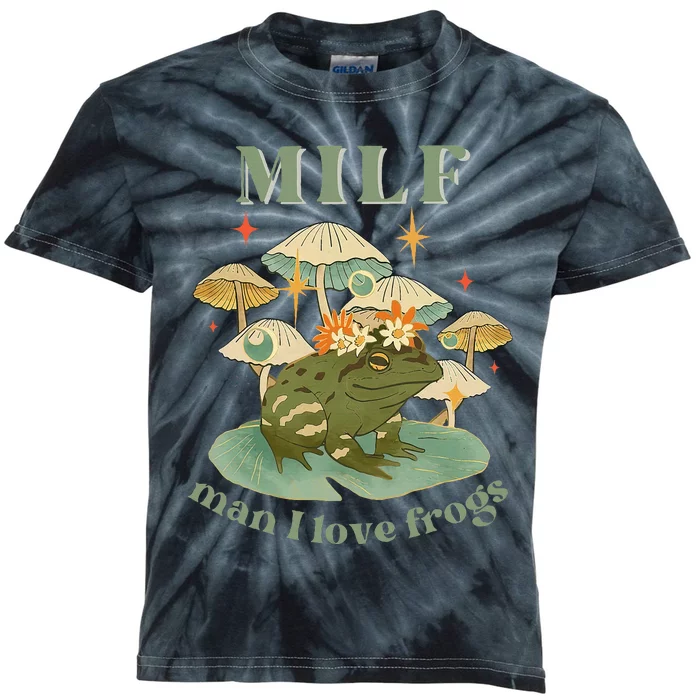 Milf Man I Love Frogs Vintage Retro Frog And Fungi Mushroom Kids Tie-Dye T-Shirt