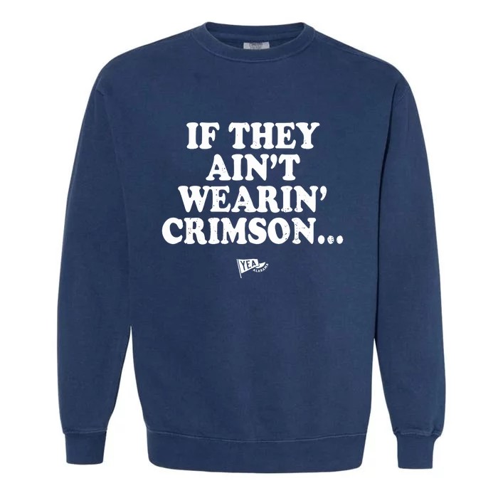 Malachi Moore If They AinT Wearin Crimson Garment-Dyed Sweatshirt