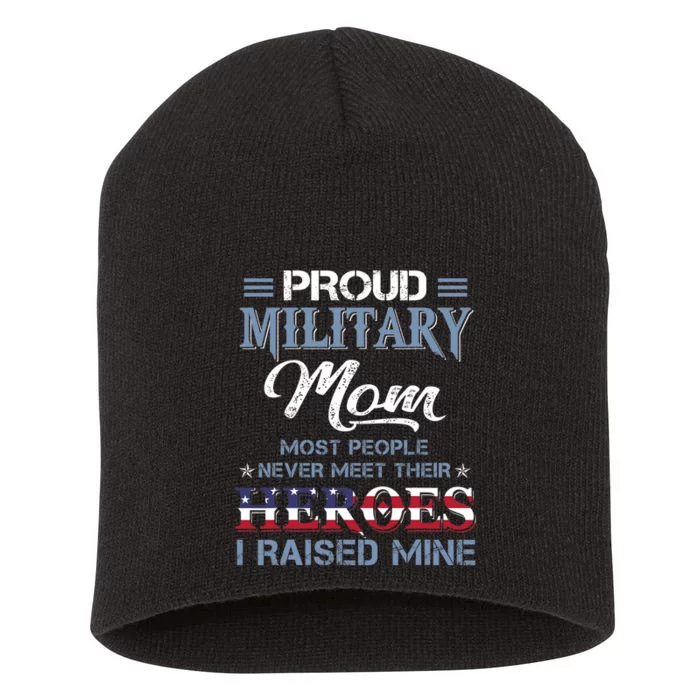 Military Mom I Raised My Hero America American Armed Forces Short Acrylic Beanie