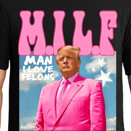 Milf Man I Love Felons Funny Trump Pink 2024 For President Pajama Set