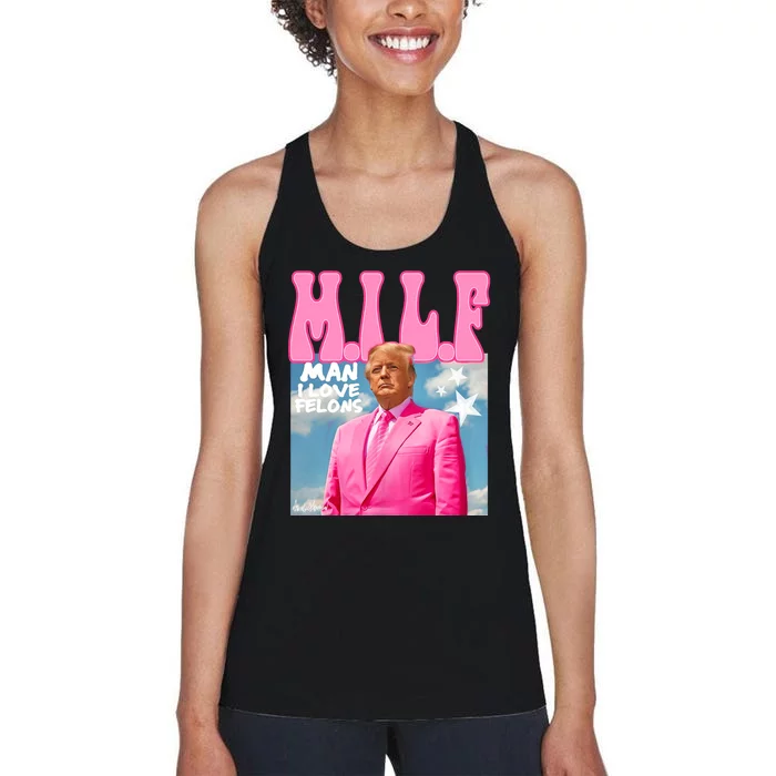 Milf Man I Love Felons Funny Trump Pink 2024 For President Women's Racerback Tank