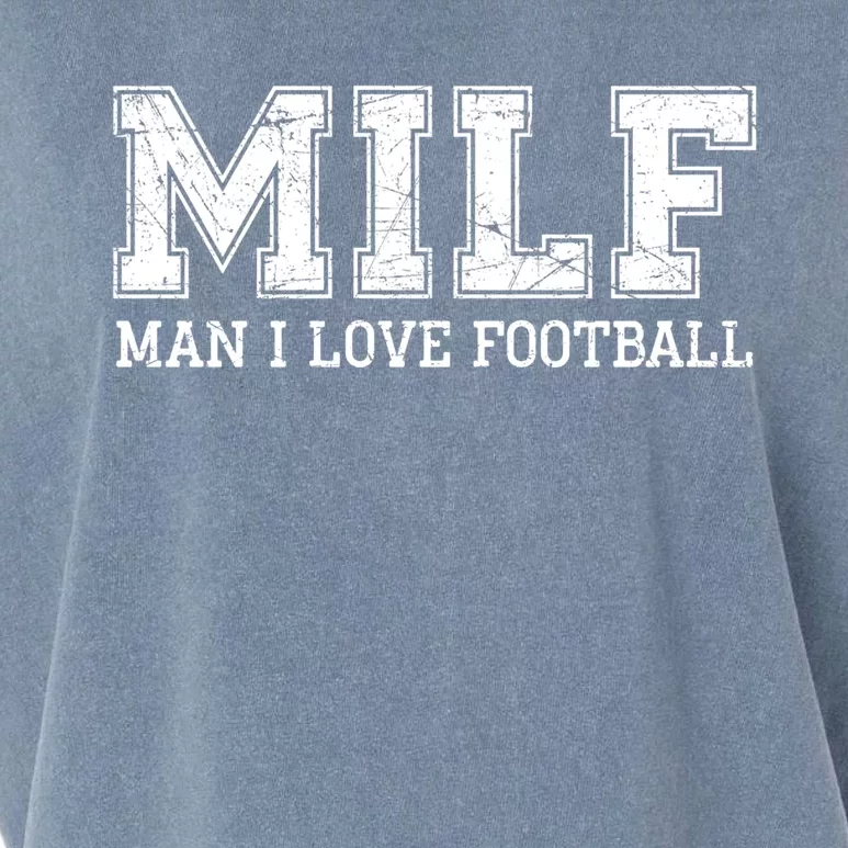 Milf Means I Love Football Gift Garment-Dyed Women's Muscle Tee