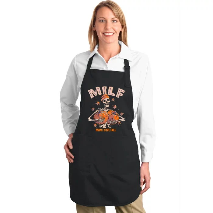 MILF Man I Love Fall Funny Spooky Skeleton Pumpkin Halloween Full-Length Apron With Pocket