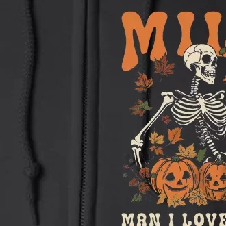 Milf Man I Love Fall Skeleton Pumpkin Thankgiving Full Zip Hoodie