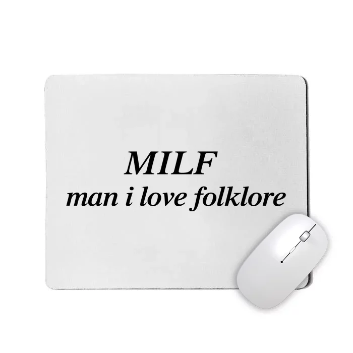 MILF Man I Love Folklore Mousepad