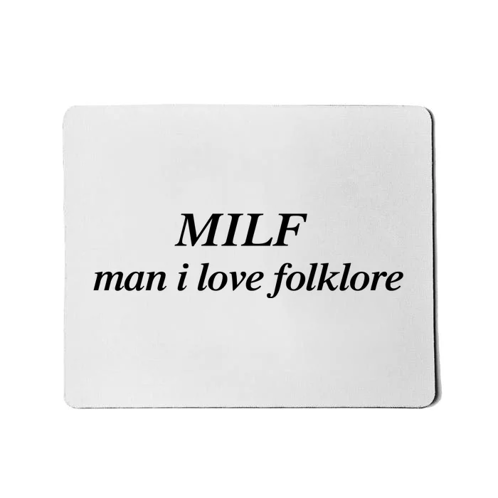 MILF Man I Love Folklore Mousepad