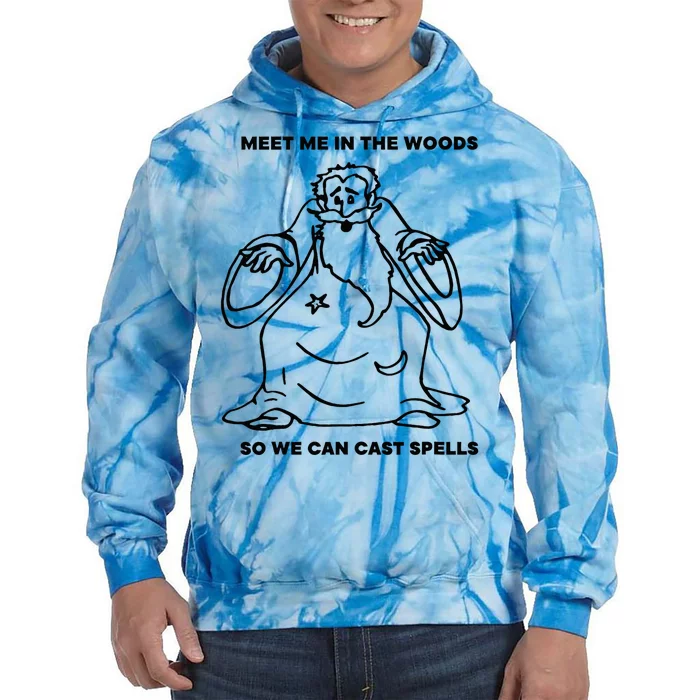 Meet Me In The Woods So We Can Cast Spell Tie Dye Hoodie