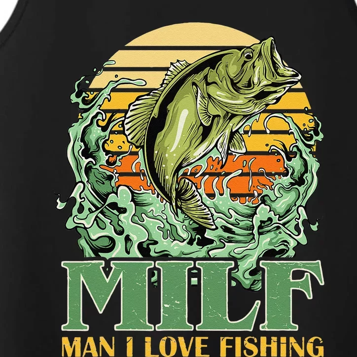 MILF Man I Love Fishing Funny Sayings Gift For Fishermen Performance Tank