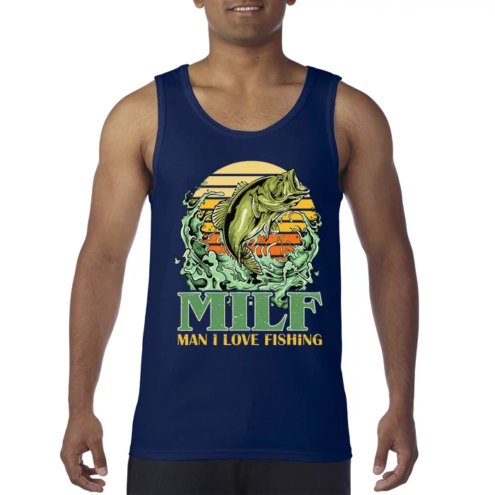 MILF Man I Love Fishing Funny Sayings Gift For Fishermen Tank Top