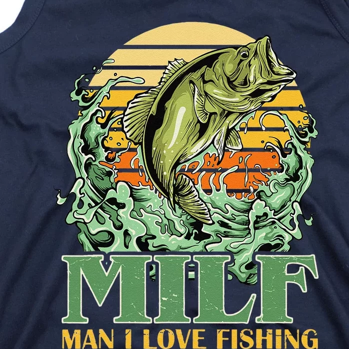 MILF Man I Love Fishing Funny Sayings Gift For Fishermen Tank Top