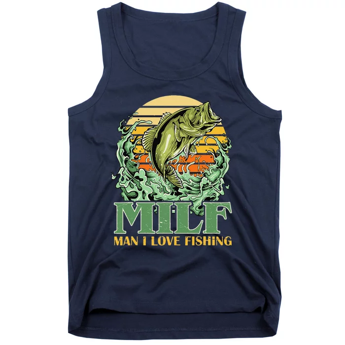 MILF Man I Love Fishing Funny Sayings Gift For Fishermen Tank Top