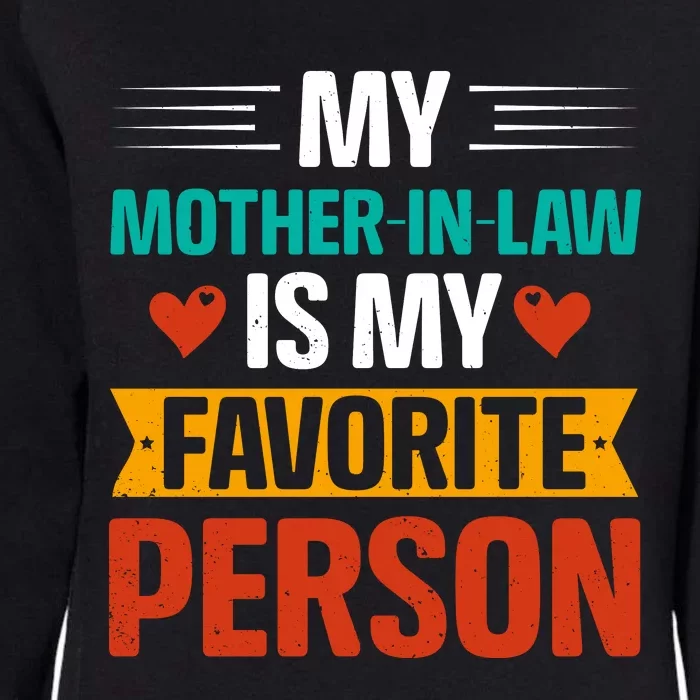 My Mother In Law Is My Favorite Person Womens California Wash Sweatshirt