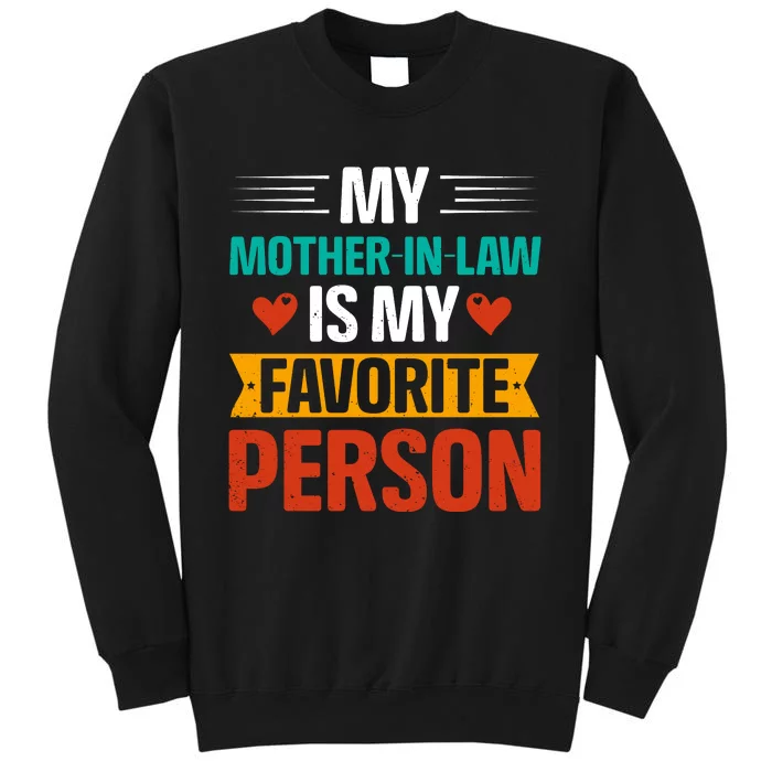 My Mother In Law Is My Favorite Person Tall Sweatshirt