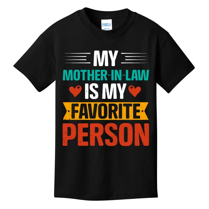 My Mother In Law Is My Favorite Person Kids T-Shirt